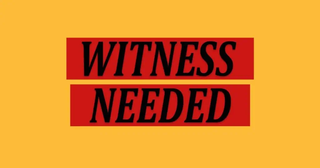 Urgent: Witness Needed